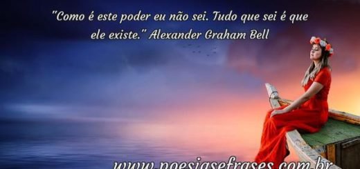 Arquivo para graham bell - Poesias & Frases